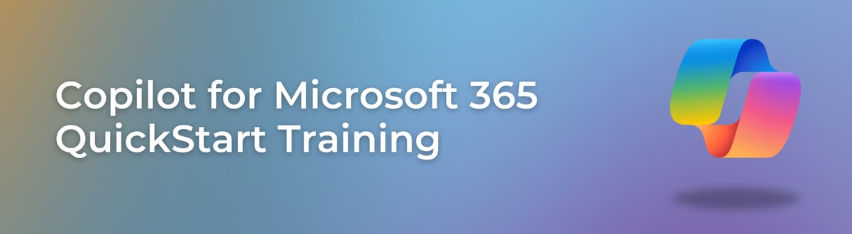 Copilot for Microsoft 365 QuickStart Training