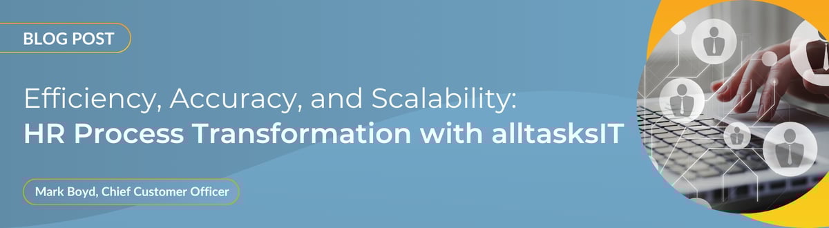 Efficiency, Accuracy, and Scalability_ HR Process Transformation with alltasksIT-1