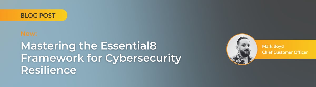 Mastering the Essential8 Framework for Cybersecurity Resilience