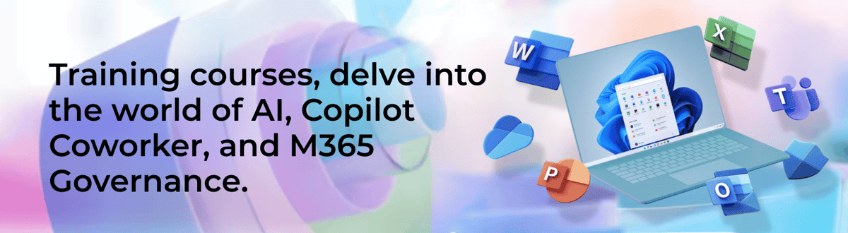 Training courses, delve into the world of AI, Copilot Coworker, and M365 Governance